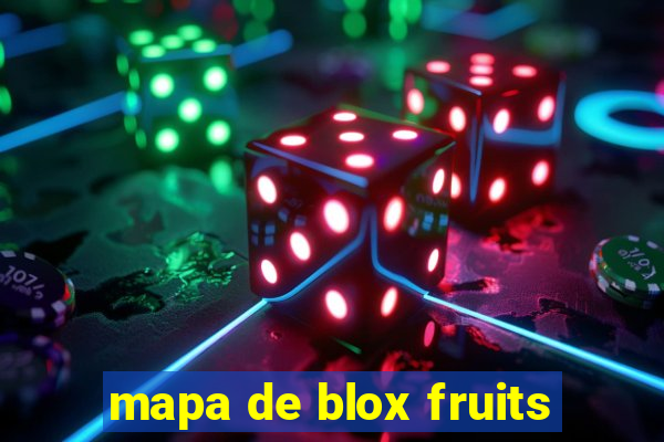 mapa de blox fruits